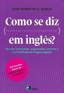 Como Se Diz... Em Inglês? Como Se Diz... Em Inglês?