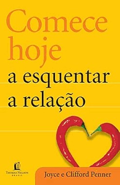 Comece Hoje a Esquentar a Relação Comece Hoje a Esquentar a Relação