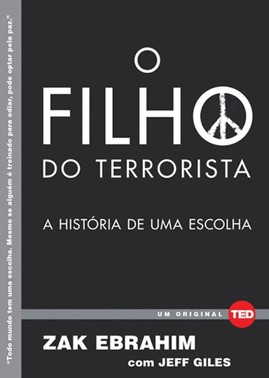 O Filho Do Terrorista - A História De Uma Escolha