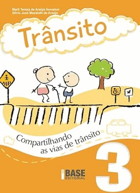 Trânsito Vol.3 - Compartilhando As Vias De Trânsito Trânsito Vol.3 - Compartilhando As Vias De Trânsito