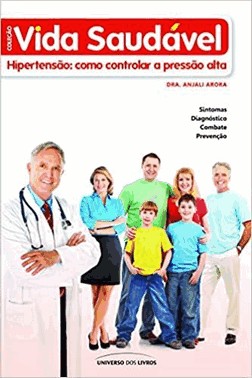Hipertensão - Como Controlar a Pressão Alta