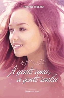 A Gente Ama, A Gente Sonha A Gente Ama, A Gente Sonha
