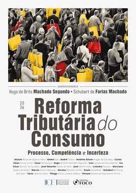 Reforma Tributária Do Consumo - Processo, Competência E Incerteza - 01Ed/26