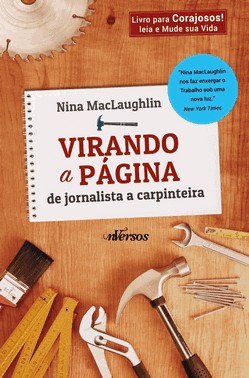 Virando A Página - De Jornalista A Carpinteira