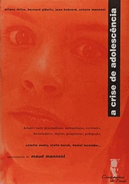 a Crise De Adolescência - Debates Entre Psicanalistas e Antropólogos, Escritores, Historiadores a Crise De Adolescência - Debates Entre Psicanalistas e Antropólogos, Escritores, Historiadores