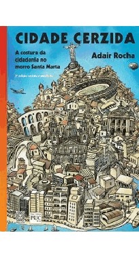 Cidade Cerzida: a Costura Da Cidadania No Morro Santa Marta