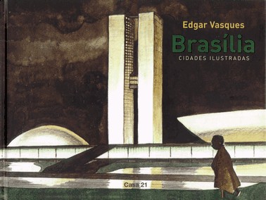 Brasília - Coleção Cidades Ilustradas Brasília - Coleção Cidades Ilustradas