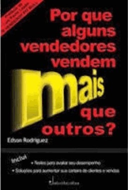 Porque Alguns Vendedores Vendem Mais Que Os Outros