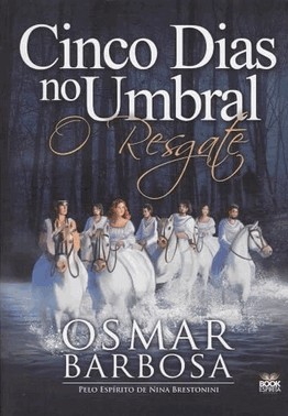 Cinco Dias No Umbral - o Resgate Cinco Dias No Umbral - o Resgate