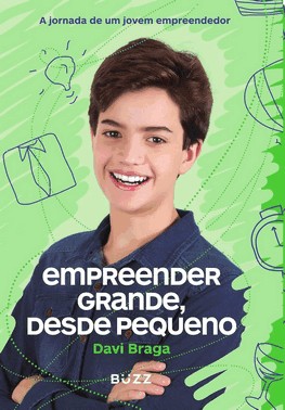 Empreender Grande, Desde Pequeno