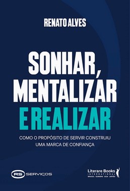Sonhar, Mentalizar E Realizar