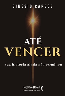 Até Vencer - Sua História Ainda Não Terminou