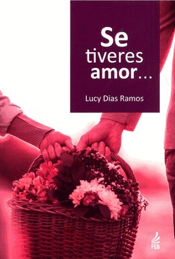 Se Tiveres Amor...