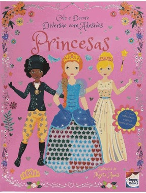 Cole E Decore - Diversão Com Adesivos: Princesas Cole E Decore - Diversão Com Adesivos: Princesas