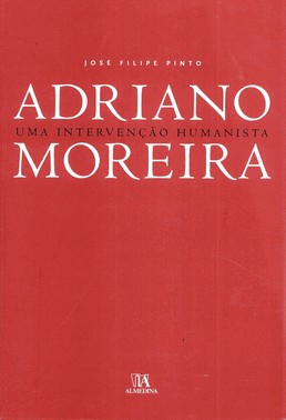 Adriano Moreira - Uma Intervenção Humanista