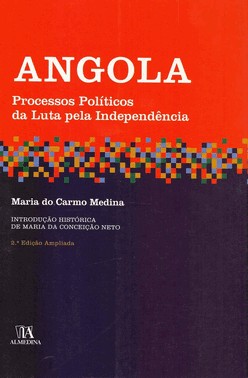Angola: Processos Políticos Da Luta Pela Independência - 02Ed/11