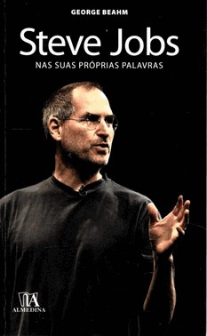 Steve Jobs Nas Suas Próprias Palavras