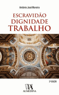 Escravidão, Dignidade, Trabalho