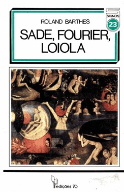 Sade, Fourier, Loiola