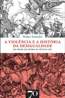 A Violência E A História Da Desigualdade: Da Idade Da Pedra Ao Século Xxi