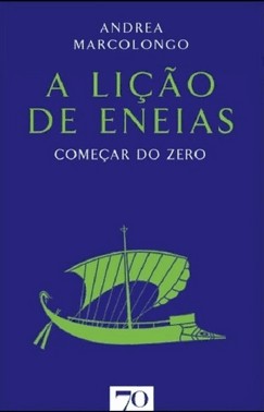 A Lição De Eneias - Começar Do Zero