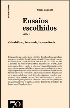 Ensaios Escolhidos - Vol. I - Colonialismo, Resistência, Independência