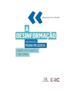A Desinformação - Contexto Europeu E Nacional