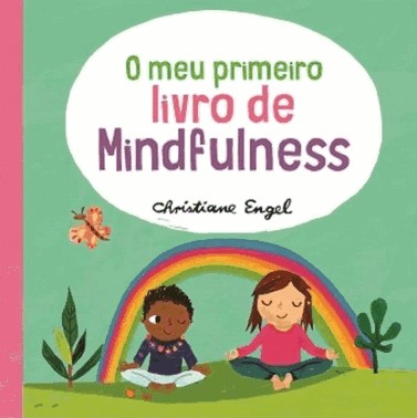 O Meu Primeiro Livro De Mindfulness