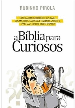 Biblia Para Curiosos, A