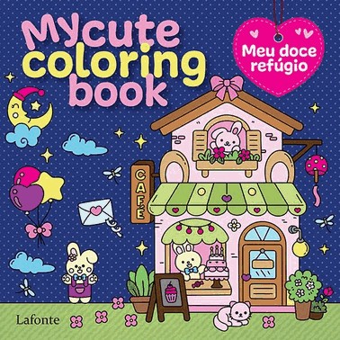 My Cute Coloring Book - Meu Doce Refugio