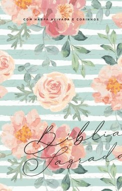Biblia Arc 860 - Floral Cantico - Letra Normal - Almeida Revista E Corrigida
