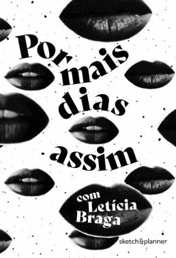 Por Mais Dias Assim - Sketch&Planner Com Leticia Braga - Capa Bocas