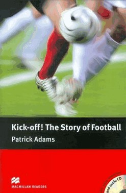 Kick Off! The Story Of Football - With Cd - Level 4