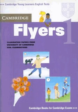 Cambridge Flyers - 1 - Cambridge Young Learners English Tests - Students Book