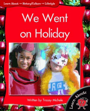 We Went On Holiday