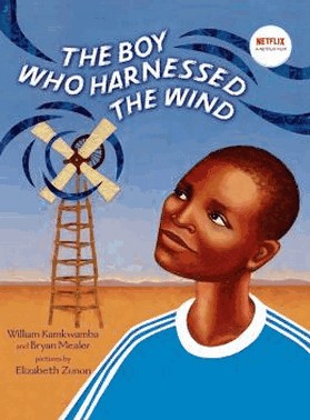 Boy Who Harnessed The Wind, The - Picture Book Edition