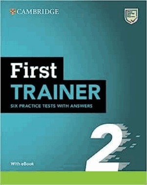 First Trainer 2  Six Practice Tests With Answers With Resources Download With Ebook - 2nd Ed