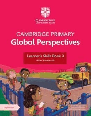 Cambridge Primary Global Perspectives Learners Skills Book 3 With Digital Access 1 Year