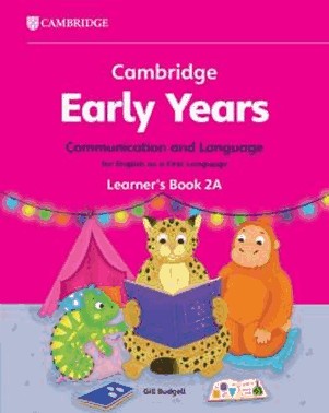 Cambridge Early Years 2a Communication And Language For English As A First Language Learners Book