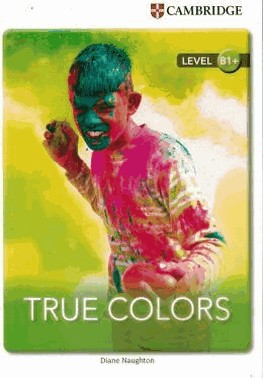 Cambridge Factual Readers - True Colors - Level B1+