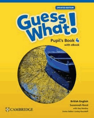 Guess What! 4 Pupils Book With Ebook Updated - British - 1st Ed