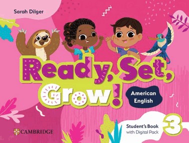 Ready, Set, Grow! 3 Students Book With Digital Pack - American English
