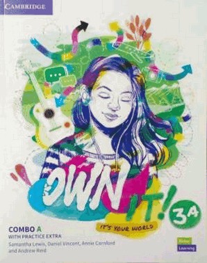 Own It! 3a Combo A Students Book And Workbook With Practice Extra - Its Your World -  1st Ed