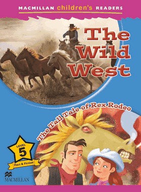 The Wild West - The Tall Tale Of Rex Rodeo