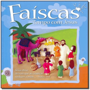 Faiscas, Tempo Com Jesus