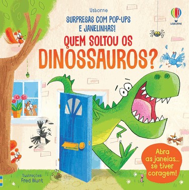 Quem Soltou Os Dinossauros?: Livros Pop-Up