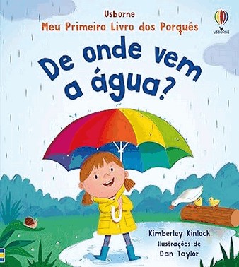 De Onde Vem A agua?: Meu Primeiro Livro Dos Porque