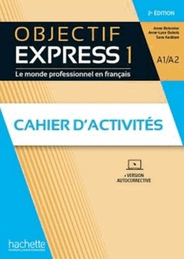 Objectif Express 1 - Cahier D Activites + Parcours Digital - 3Eme Ed.