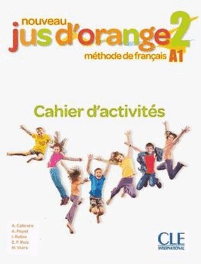 Nouveau Jus D Orange 2 Cahier D Exercices - 2Eme Ed