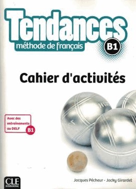 Tendances B1 - Cahier D Exercices